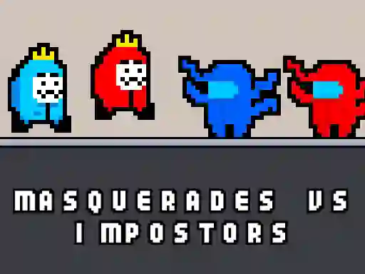 Permainan Masquerades vs impostors secara online