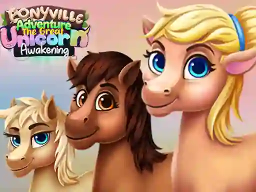 Permainan Ponyville Adventure The Great Unicorn Awakening secara online