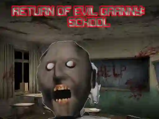 Permainan Return Of Evil Granny: The School secara online
