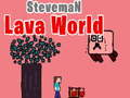 Permainan Steveman Lava World secara online