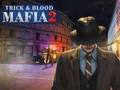 Permainan Trik Mafia & Darah 2  secara online