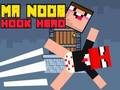 Permainan Tuan Noob Pahlawan Hook secara online