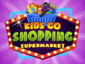Permainan Anak-anak pergi Belanja Supermarket  secara online