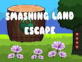 Permainan Smashing Land Escape secara online