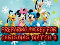 Permainan Mempersiapkan Mickey Untuk Pertandingan Natal 3  secara online
