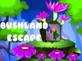 Permainan Pelarian Bushland  secara online