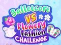 Permainan Balletcore vs Flowery Fashion Challenge secara online