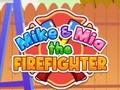 Permainan Mike & Mia Petugas Pemadam Kebakaran  secara online