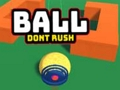 Permainan Bola Jangan Terburu-buru  secara online