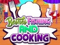 Permainan Besties Memancing dan Memasak  secara online