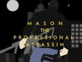 Permainan Mason sang Pembunuh Profesional  secara online