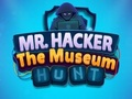 Permainan Tuan Hacker Perburuan Museum  secara online