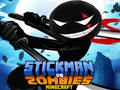 Permainan Stickman vs Zombi Minecraft  secara online