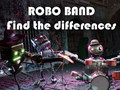 Permainan Band Robot - Temukan Perbedaannya secara online