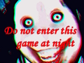 Permainan Jangan memasuki game ini di malam hari  secara online