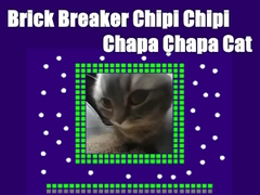 Permainan Pemecah Bata Chipi Chipi Chapa Chapa Kucing  secara online